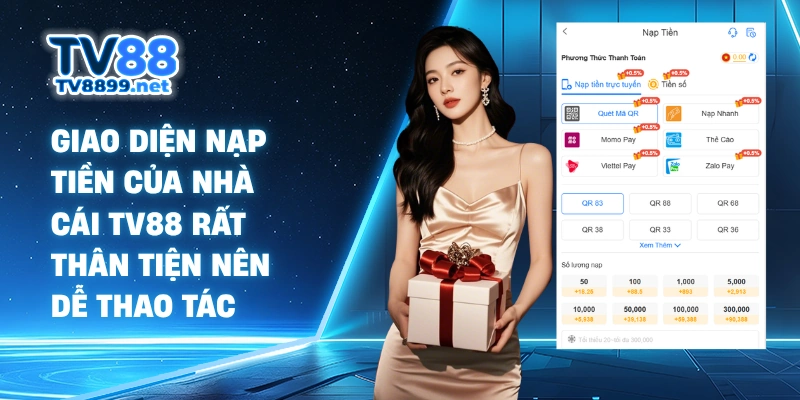 Giao diện nạp tiền của nhà cái TV88 rất thân tiện nên dễ thao tác