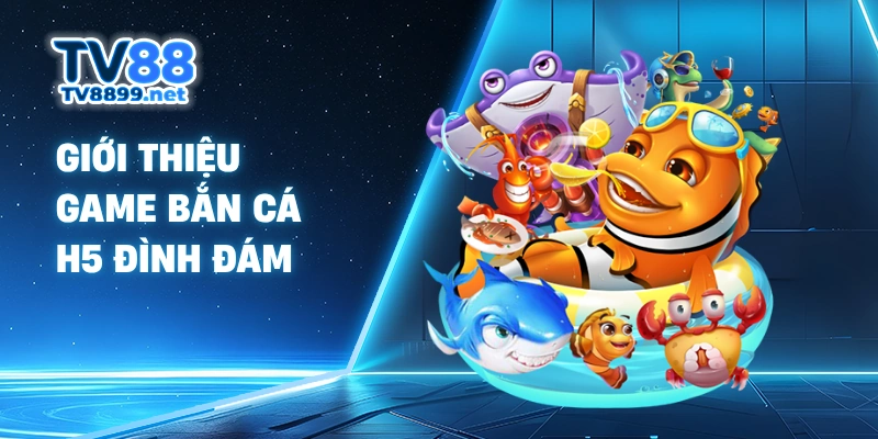 Giới thiệu game bắn cá H5 đình đám