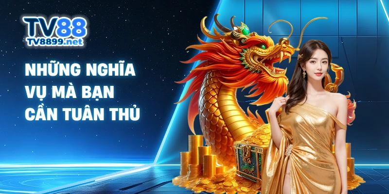 Những nghĩa vụ mà bạn cần tuân thủ
