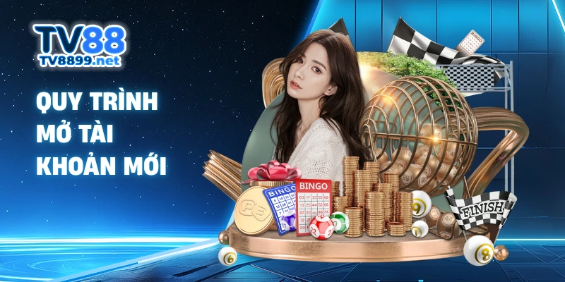 Quy trình mở tài khoản mới